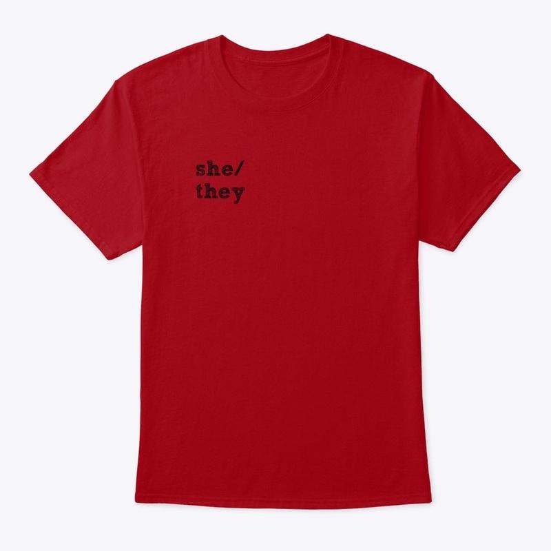 She/they pronoun apparel