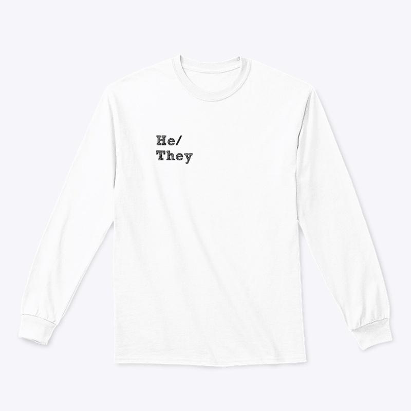 He/they pronoun shirt