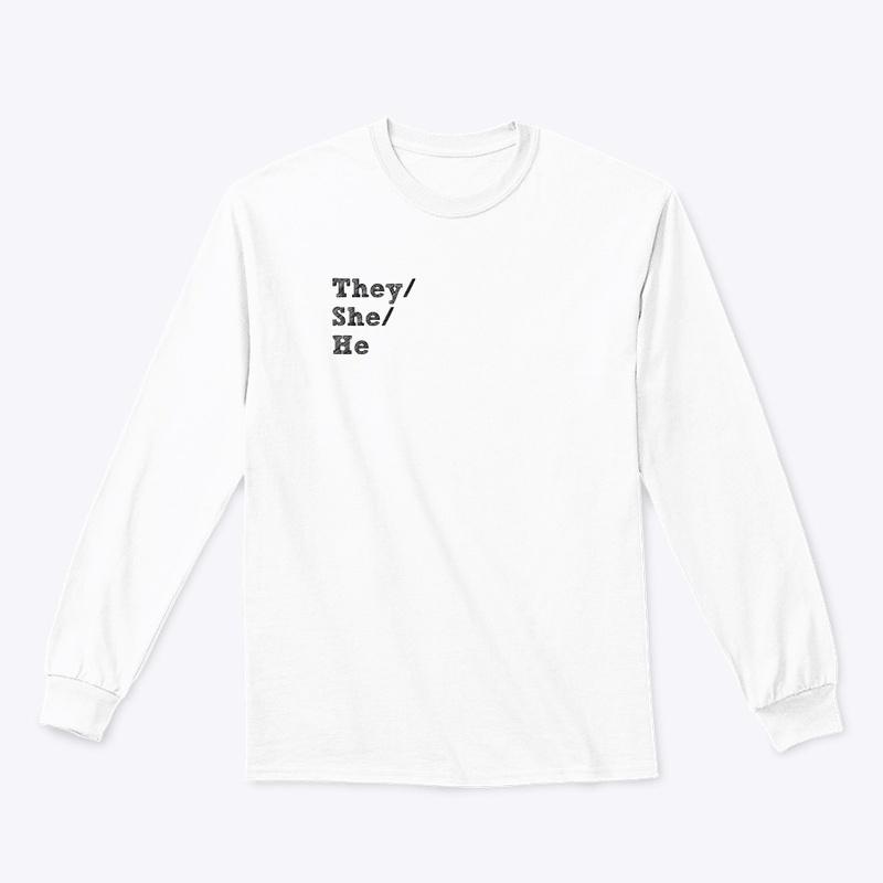 They/she/he pronoun shirt