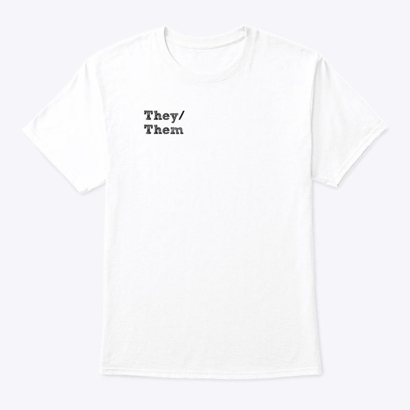 They/them pronoun shirt